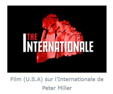 Film (U.S.A) sur l�Internationale de Peter Miller