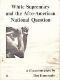 White Supremacy and
the Afro-American National Question