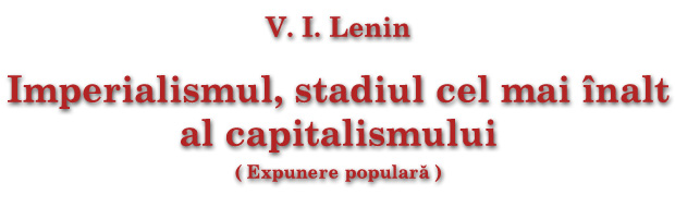 Imperialismul, stadiul cel mai &icirc;nalt al capitalismului
